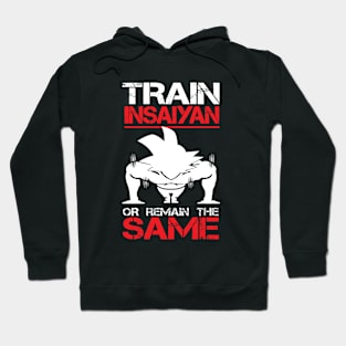 Train Insaiyan or Remain the Same - Goku Hoodie